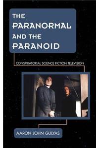 The Paranormal and the Paranoid