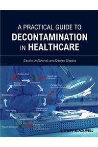 Practical Guide to Decontamination in Healthcare