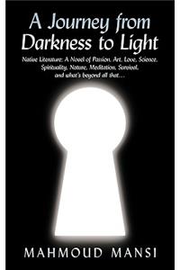 Journey from Darkness to Light