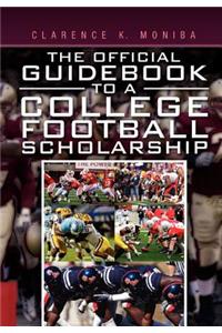 Official Guidebook to a College Football Scholarship