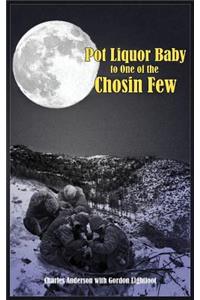 Pot Liquor Baby to One of the Chosin Few