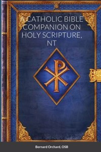 Catholic Bible Companion on Holy Scripture, NT
