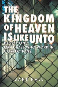 Kingdom of Heaven Is Like Unto