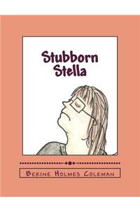 Stubborn Stella