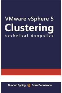 Vmware Vsphere 5 Clustering Technical Deepdive