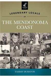 Legendary Locals of the Mendonoma Coast California