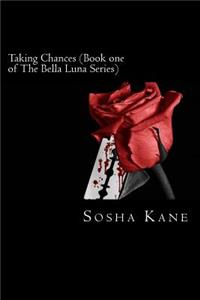 Taking Chances (Book one of The Bella Luna Series)