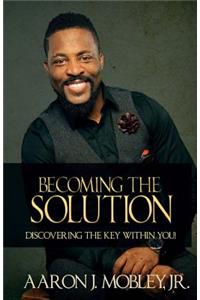 Becoming the Solution