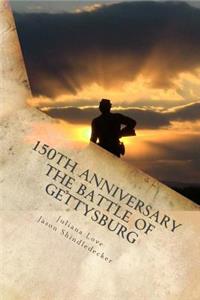 150th Anniversary The Battle of Gettysburg