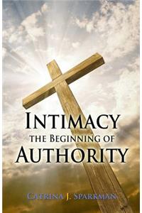 Intimacy the Beginning of Authority