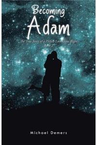 Becoming Adam