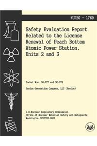 Safety Evaluation Report Related to the License Renewal of Peach Bottom Atomic Power Station, Units 2 and 3