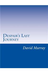 Despair's Last Journey