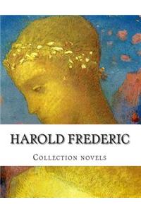 Harold Frederic, Collection novels
