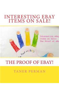 Interesting eBay items on Sale! The Proof of eBay!