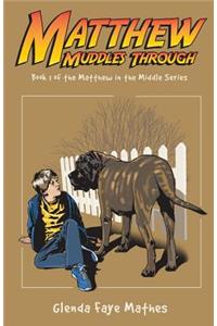 Matthew Muddles Through