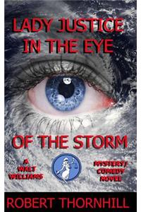 Lady Justice in the Eye of the Storm