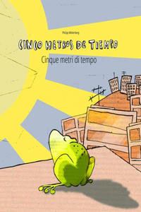 Cinco metros de tiempo/Cinque metri di tempo