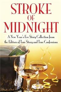 Stroke of Midnight: A New Year's Eve Storty Collection