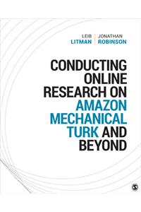 Conducting Online Research on Amazon Mechanical Turk and Beyond