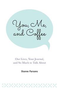 You, Me, and Coffee