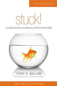 Stuck!: Navigating Life and Leadership Transitions