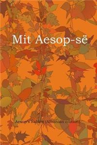 Mit Aesop-Se: Aesop's Fables (Albanian Edition)