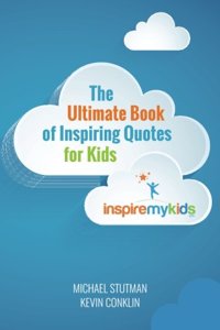 Ultimate Book of Inspiring Quotes for Kids