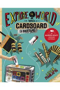 Explore the World with Cardboard and Duct Tape