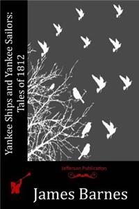 Yankee Ships and Yankee Sailors