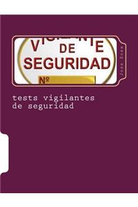 tests vigilantes de seguridad