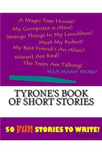 Tyrone's Book Of Short Stories