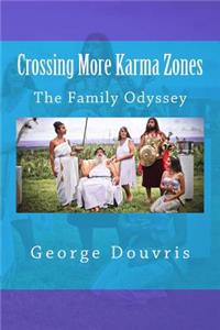 Crossing More Karma Zones: The Family Odyssey