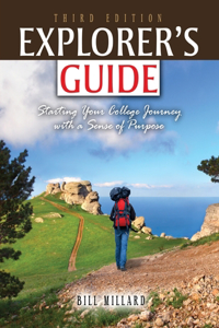 EXPLORER'S GUIDE: STARTING YOUR COLLEGE