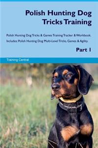 Polish Hunting Dog Tricks Training Polish Hunting Dog Tricks & Games Training Tracker & Workbook. Includes