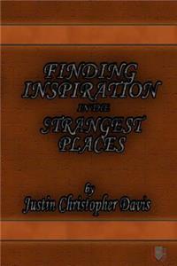 Finding Inspiration in the Strangest Places