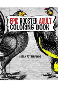 Epic Rooster Adult Coloring Book