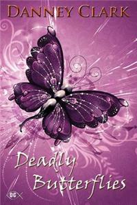 Deadly Butterflies