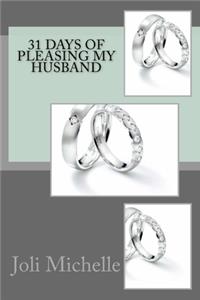 31 Days Of Pleasing My Husband