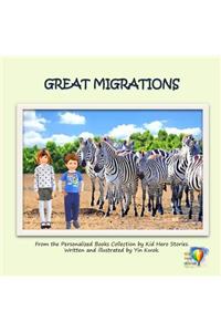 Great Migrations: From the Personalized Books Collection of Kid Hero Stories