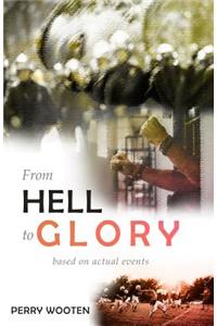 From Hell to Glory