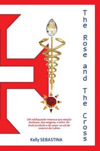 The Rose and the Cross