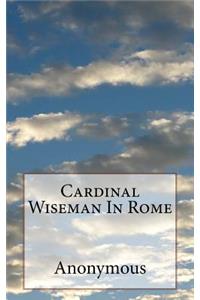 Cardinal Wiseman In Rome