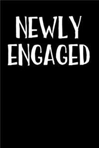 Newly Engaged
