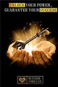 Unlock your Power Guarantee your Success
