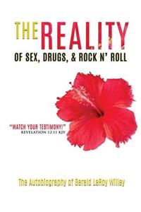 The Reality of Sex, Drugs and Rock and Roll