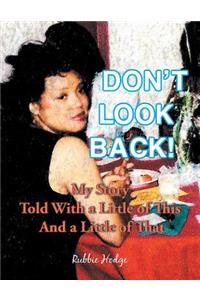 Don't Look Back!