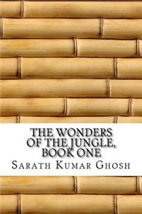 The Wonders of the Jungle, Book One