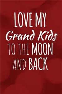 Love My Grand Kids To The Moon And Back