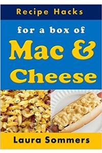Recipe Hacks for a Box of MAC & Cheese: Volume 16 (Cooking on a Budget)